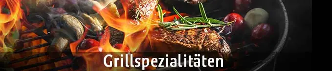Grillspezialitäten